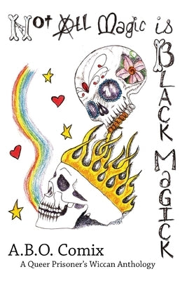 Not All Magic is Black Magick by A B O Comix