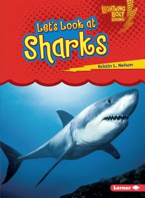 Let's Look at Sharks by Nelson, Kristin L.