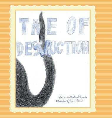 Tale of Destruction by Mauch, Martha