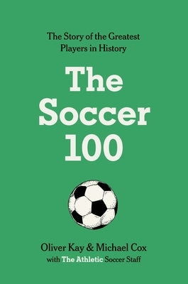 The Soccer 100 by The Athletic