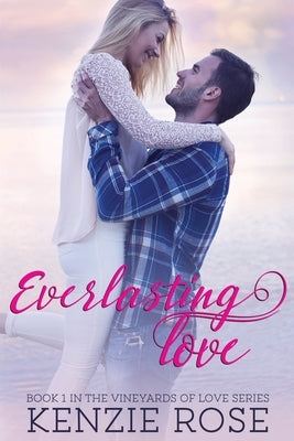 Everlasting Love by Rose, Kenzie