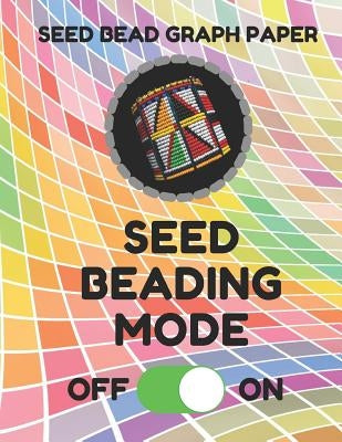 Seed Bead Graph Paper: Book for Designing Seed Beading Patterns, 8.5 by 11 Inches, Large Size, Funny Mode Colorful Cover by Essentials, Seed Beading