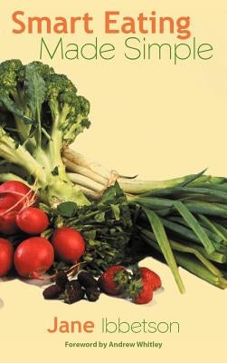 Smart Eating Made Simple by Ibbetson, Jane