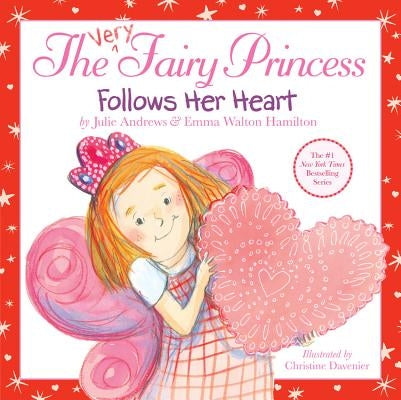 The Very Fairy Princess Follows Her Heart by Andrews, Julie