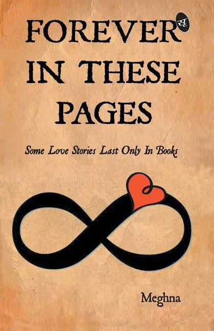 Forever in These Pages by Meghna