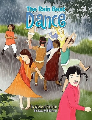 The Rain Beat Dance by Bankole, Adekemi