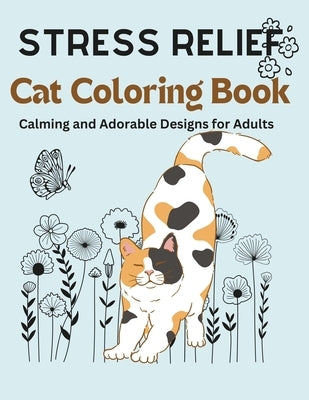 Stress relief cat coloring book calming and adorable designs for adults by Shearing, Robin