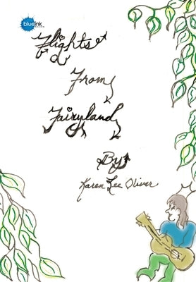 Flights from Fairyland by Oliver, Karen Lee
