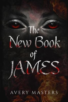 The New Book of James by Masters, Avery