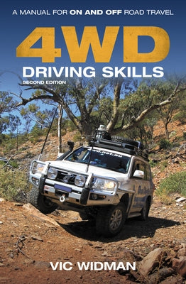 4WD Driving Skills: A Manual for On- And Off-Road Travel by Widman, Vic