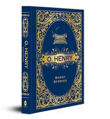 O. Henry Short Stories: Deluxe Hardbound Edition by Henry, O.