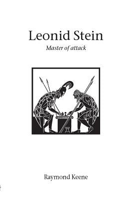 Leonid Stein - Master of attack by Keene, Raymond