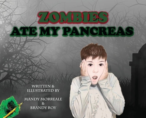 Zombies Ate My Pancreas by Morreale, Mandy