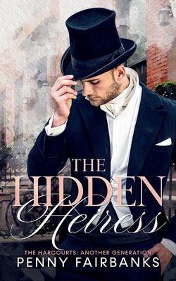 The Hidden Heiress by Fairbanks, Penny