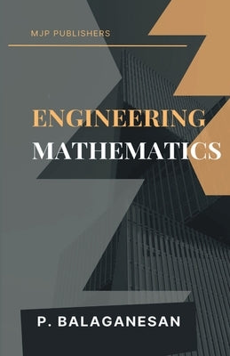 Engineering Mathematics by Balaganesan, P.