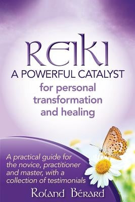 Reiki - A Powerful Catalyst for Personal Transformation and Healing: A practical guide for the novice, practitioner and master, with a collection of t by Vandale, Louise
