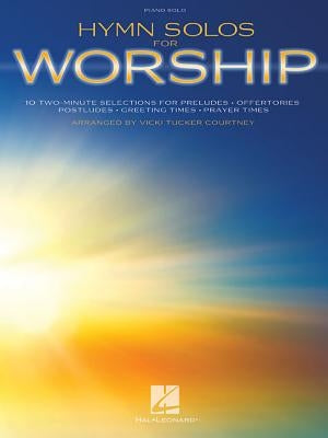 Hymn Solos for Worship: Two-Minute Arrangements by Courtney, Vicki Tucker