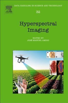 Hyperspectral Imaging: Volume 32 by Amigo, Jose Manuel