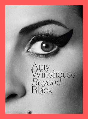 Amy Winehouse: Beyond Black by Parry, Naomi