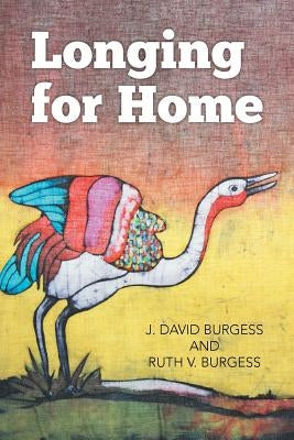 Longing for Home by Burgess, J. David