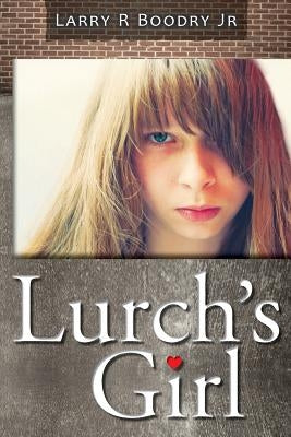 Lurch's Girl by Boodry Jr, Larry R.