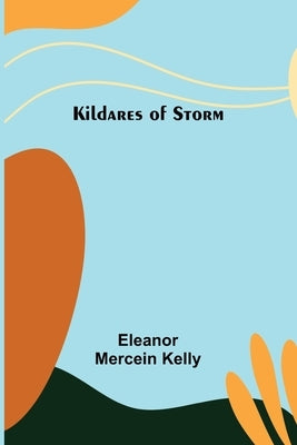 Kildares of Storm by Mercein Kelly, Eleanor