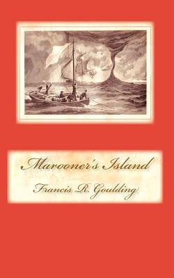 Marooner's Island by Goulding, Francis R.