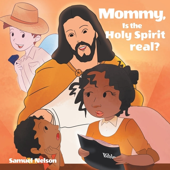 Mommy, Is The Holy Spirit Real? by Nelson, Sammy