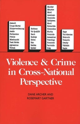 Violence and Crime in Cross-National Perspective by Archer, Dane