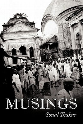 Musings by Thakur, Sonal