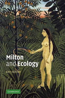 Milton and Ecology by Hiltner, Ken