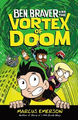 Ben Braver and the Vortex of Doom by Emerson, Marcus