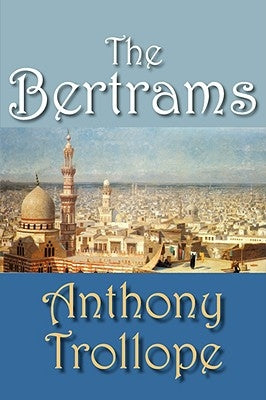 The Bertrams by Trollope, Anthony