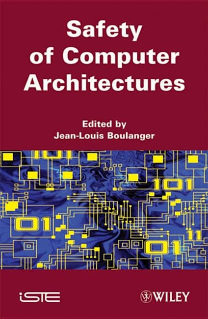 Safety of Computer Architectures by Boulanger, Jean-Louis