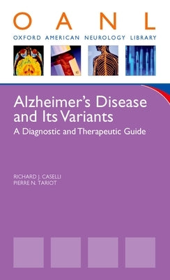 Alzheimer's Disease and Other Dementias: A Clinician's Guide to Diagnosis and Management by Caselli, Richard J.