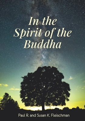 In the Spirit of the Buddha by Fleischman, Susan K.