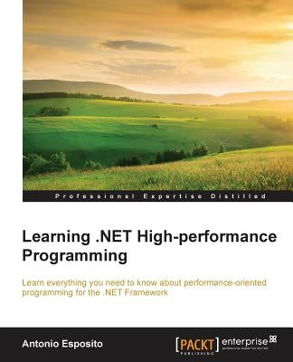 Learning .NET High-performance Programming by Esposito, Antonio