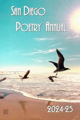San Diego Poetry Annual 2024-25: The Best Poems from the Region and Beyond by Phillipi, Fernando