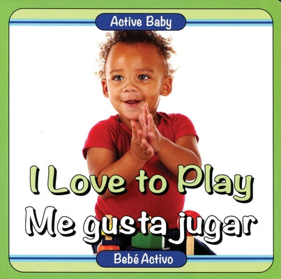 I Love to Play/Me Gusta Jugar by Editor