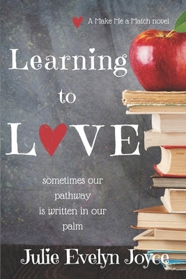 Learning to Love by Joyce, Julie Evelyn