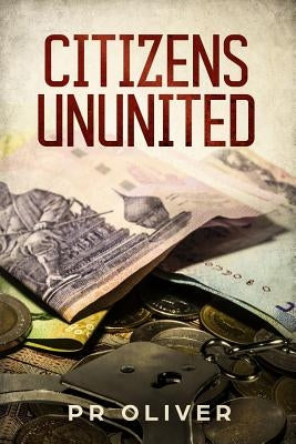 Citizens Ununited by Oliver, Pr