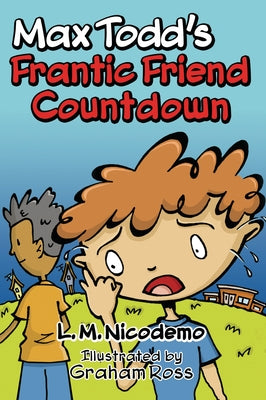 Max Todd's Frantic Friend Countdown by Nicodemo, L. M.