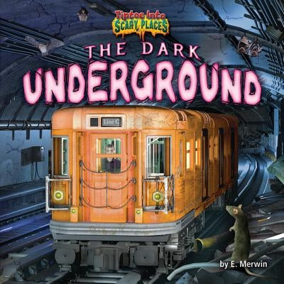 The Dark Underground by Merwin, E.