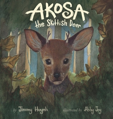 Akosa the Skittish Deer by Huynh, Jimmy