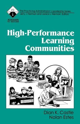 High-Performance Learning Communities by Castle, Dian K.