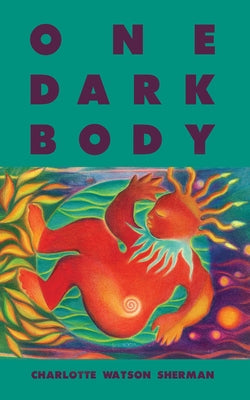 One Dark Body by Sherman, Charlotte Watson