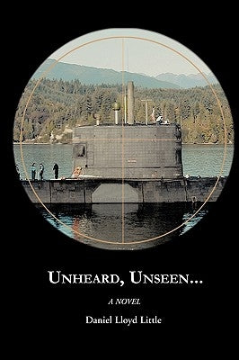 Unheard, Unseen... by Little, Daniel Lloyd