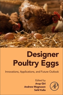 Designer Poultry Eggs: Innovations, Applications, and Future Outlook by Giri, Arup