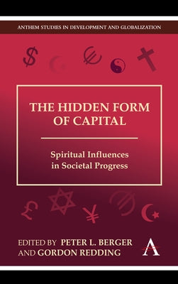 The Hidden Form of Capital: Spiritual Influences in Societal Progress by Berger, Peter L.