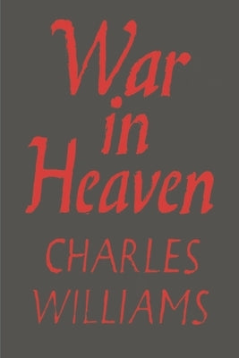 War in Heaven by Williams, Charles